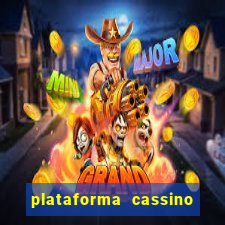 plataforma cassino que paga no cadastro